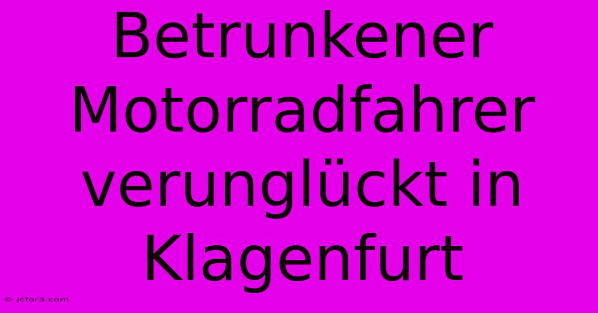 Betrunkener Motorradfahrer Verunglückt In Klagenfurt