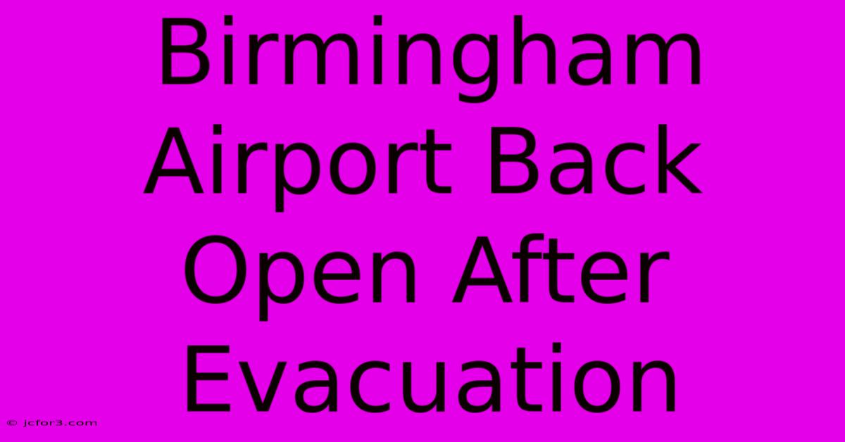 Birmingham Airport Back Open After Evacuation