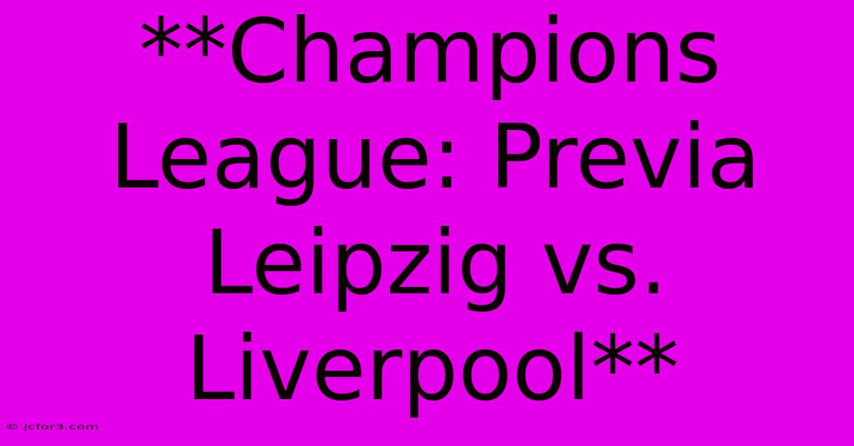 **Champions League: Previa Leipzig Vs. Liverpool** 