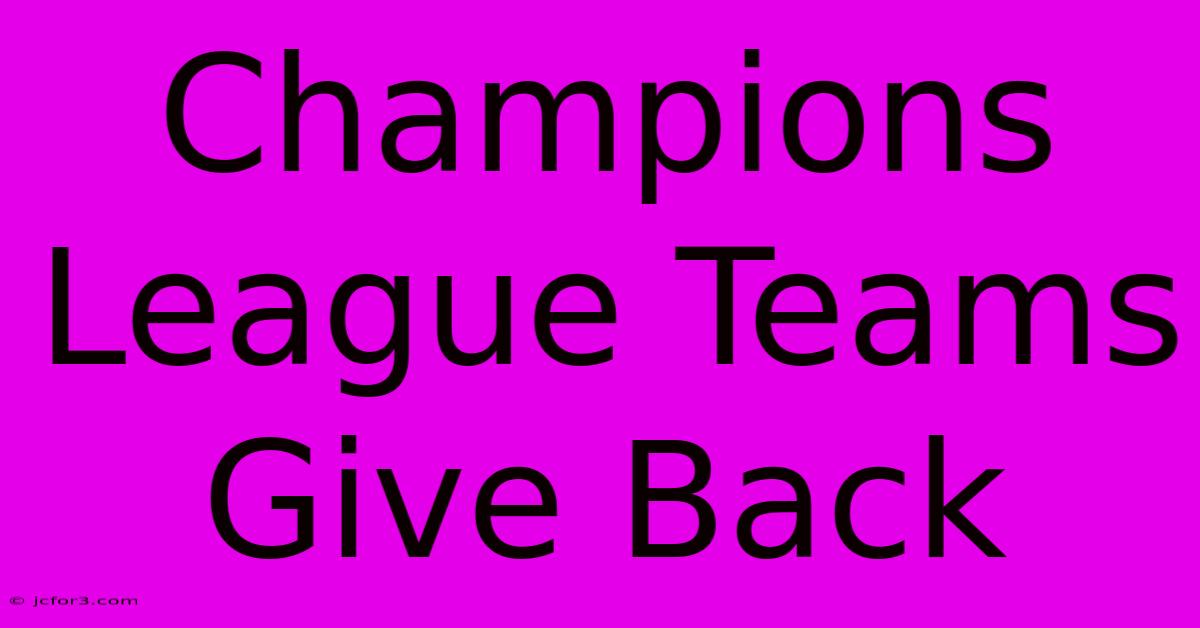 Champions League Teams Give Back