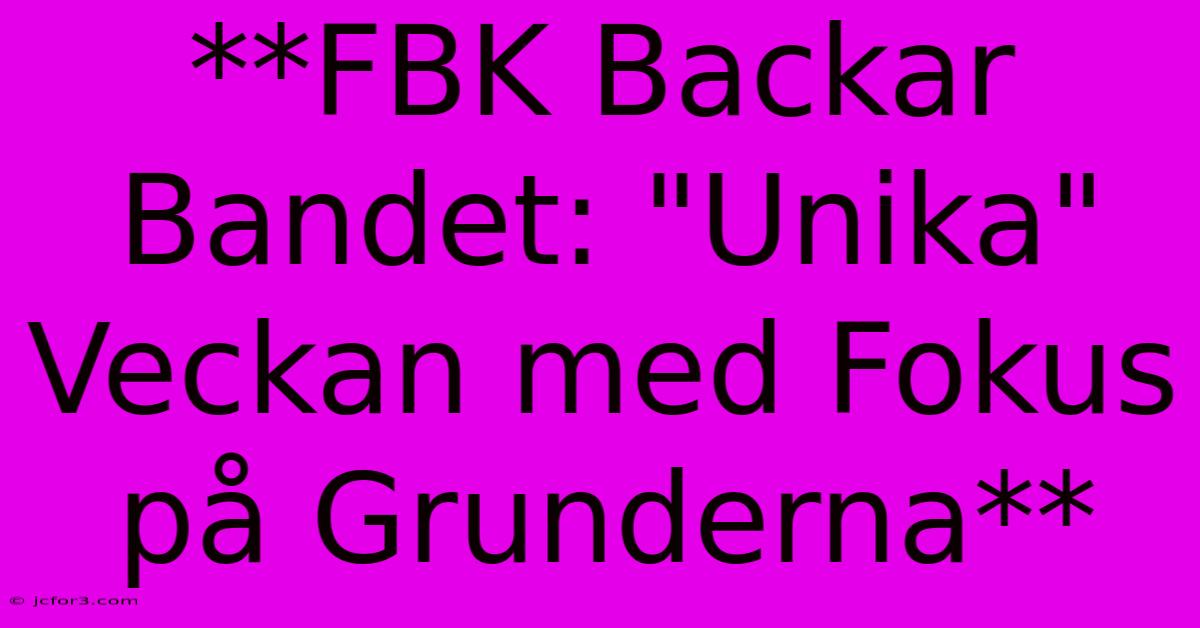 **FBK Backar Bandet: 