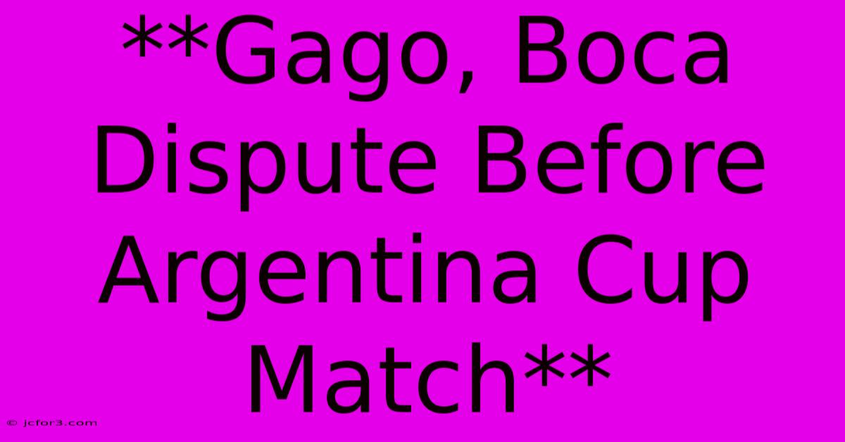 **Gago, Boca Dispute Before Argentina Cup Match**