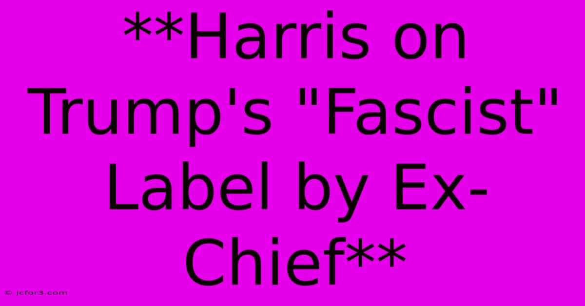 **Harris On Trump's 