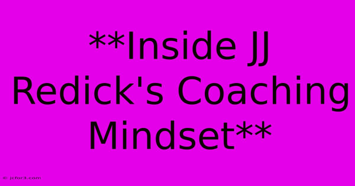 **Inside JJ Redick's Coaching Mindset**