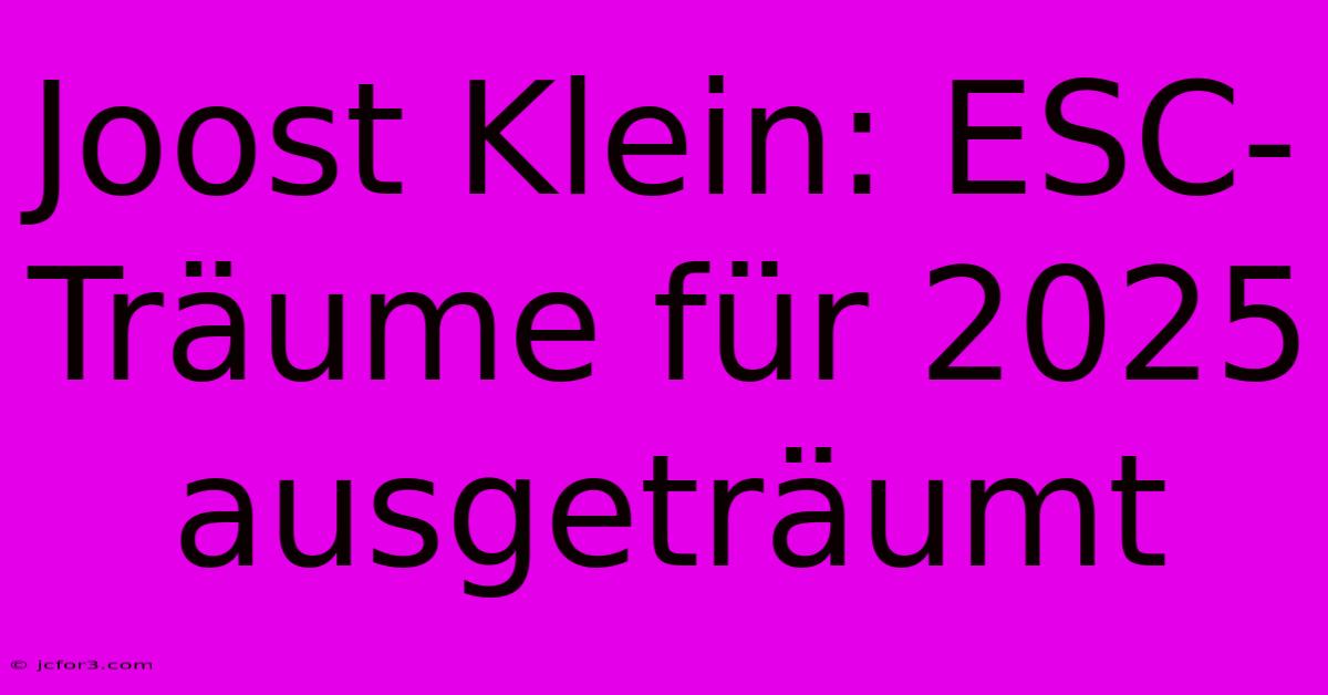 Joost Klein: ESC-Träume Für 2025 Ausgeträumt 