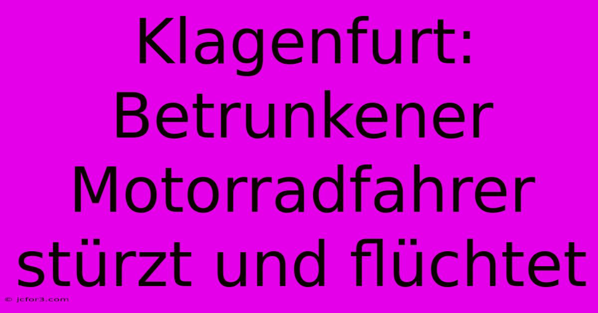 Klagenfurt: Betrunkener Motorradfahrer Stürzt Und Flüchtet