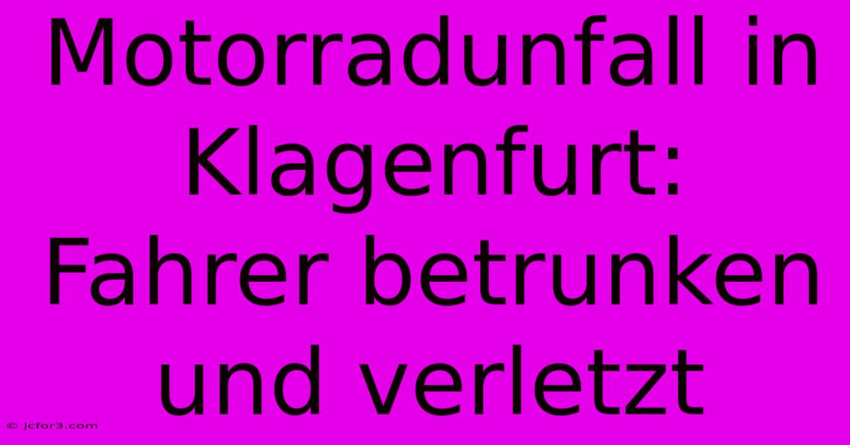 Motorradunfall In Klagenfurt: Fahrer Betrunken Und Verletzt