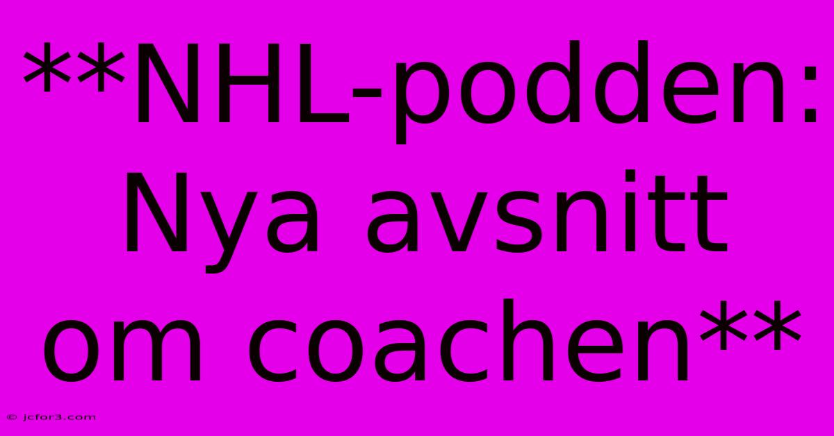 **NHL-podden: Nya Avsnitt Om Coachen**