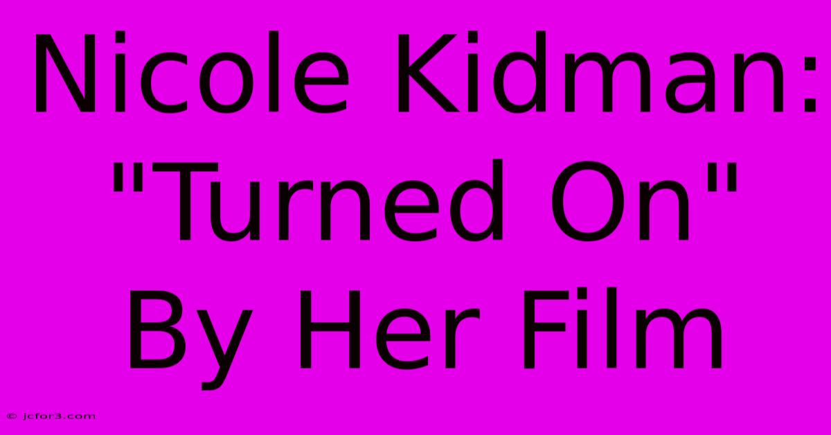 Nicole Kidman: 