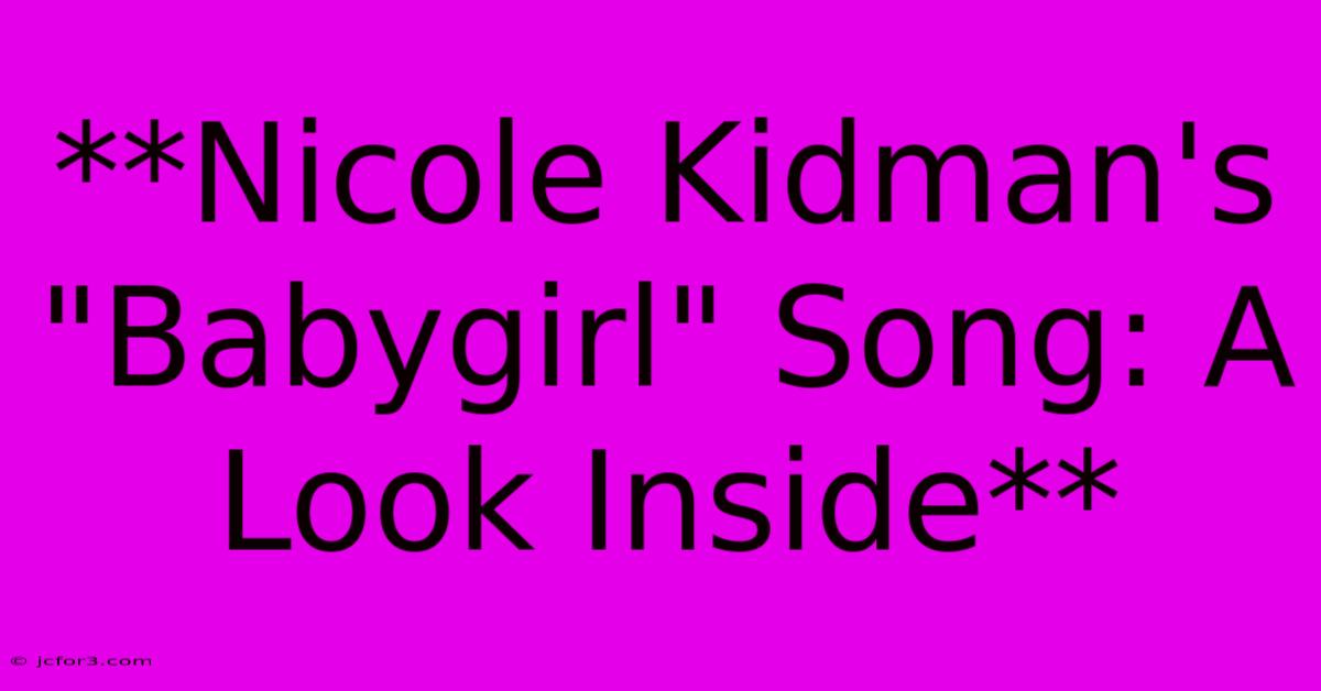 **Nicole Kidman's 