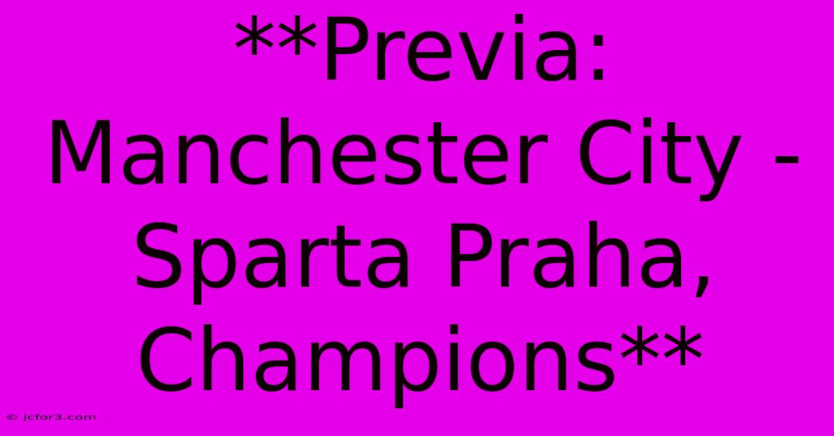 **Previa: Manchester City - Sparta Praha, Champions**