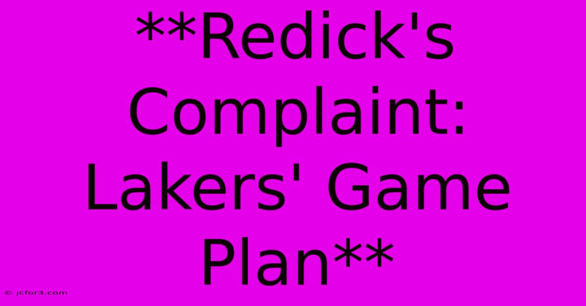 **Redick's Complaint: Lakers' Game Plan**