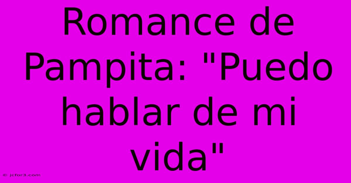 Romance De Pampita: 