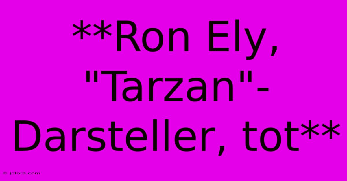 **Ron Ely, 