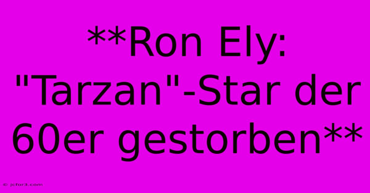 **Ron Ely: 