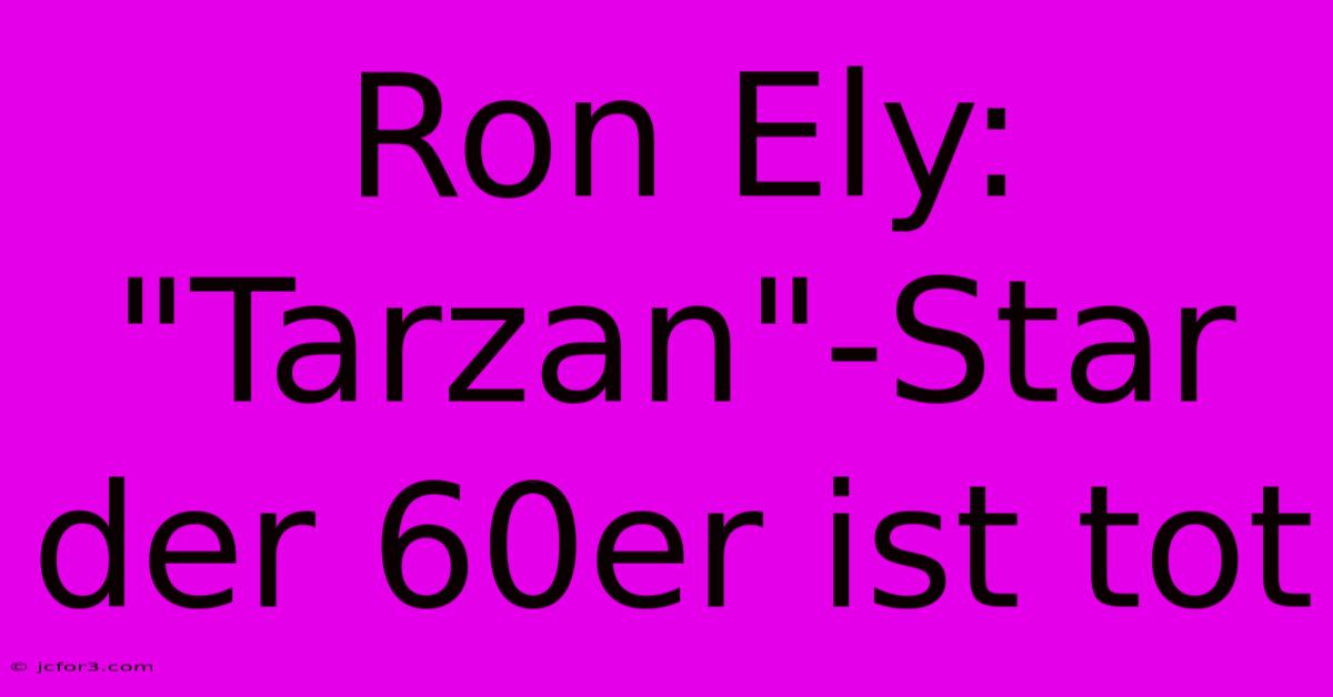 Ron Ely: 