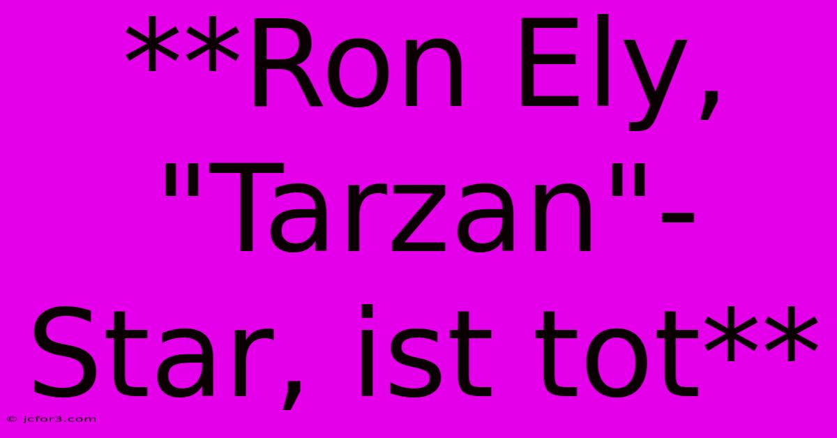 **Ron Ely, 