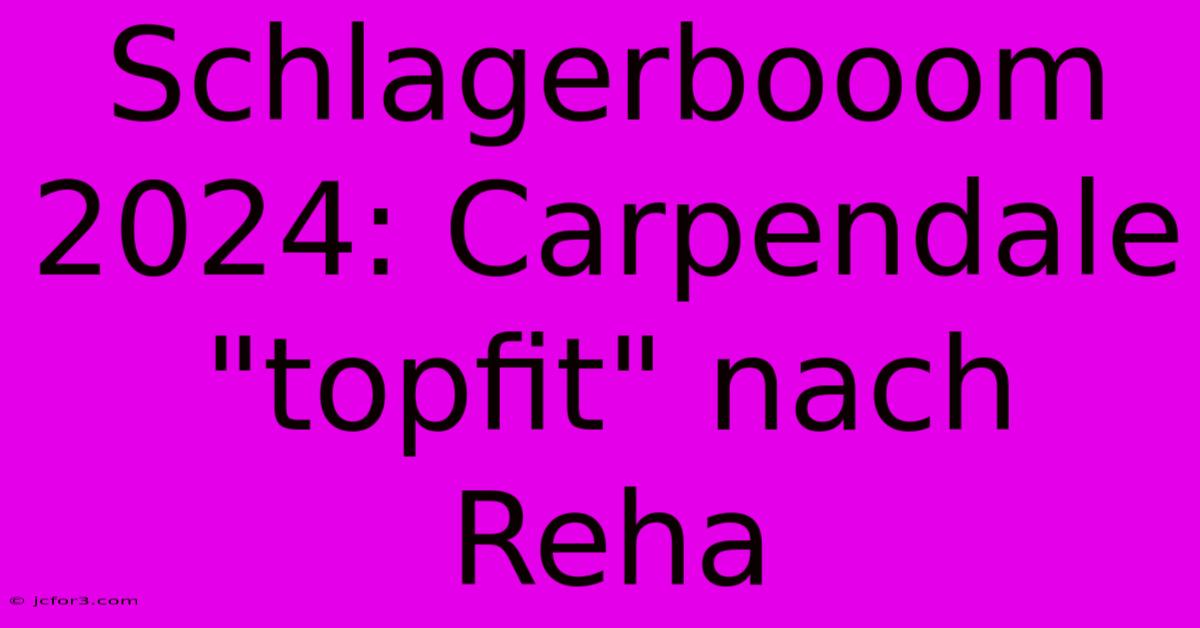 Schlagerbooom 2024: Carpendale 