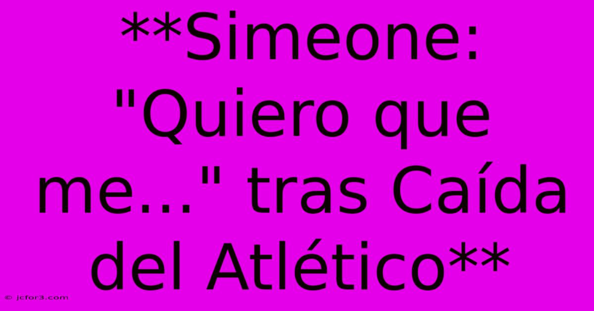 **Simeone: 