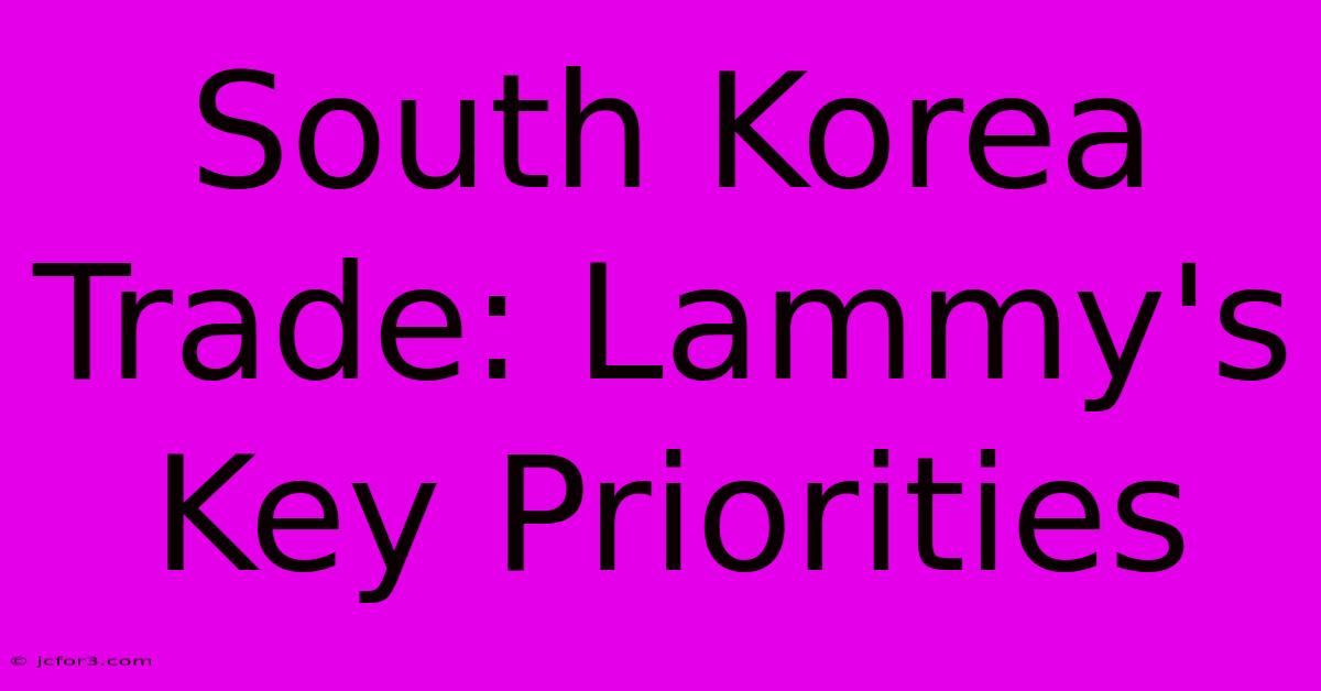 South Korea Trade: Lammy's Key Priorities