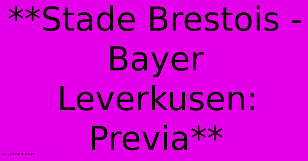 **Stade Brestois - Bayer Leverkusen: Previa**