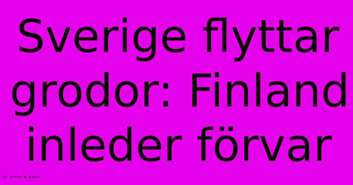 Sverige Flyttar Grodor: Finland Inleder Förvar