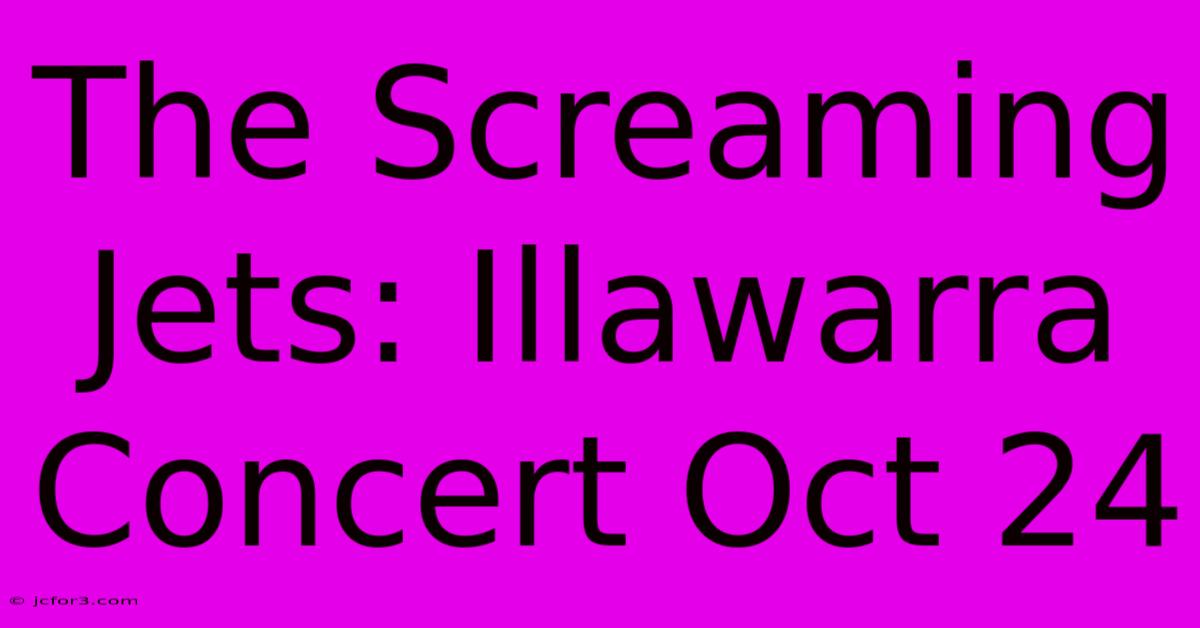 The Screaming Jets: Illawarra Concert Oct 24 