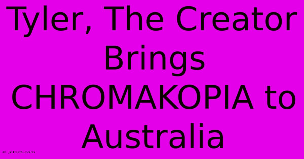 Tyler, The Creator Brings CHROMAKOPIA To Australia