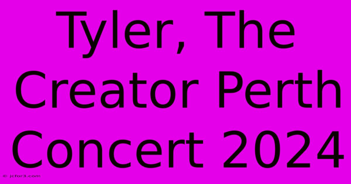 Tyler, The Creator Perth Concert 2024