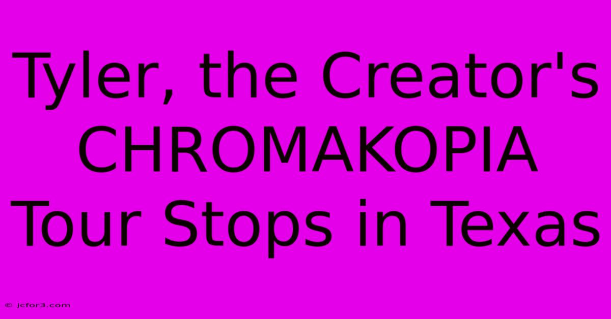 Tyler, The Creator's CHROMAKOPIA Tour Stops In Texas 