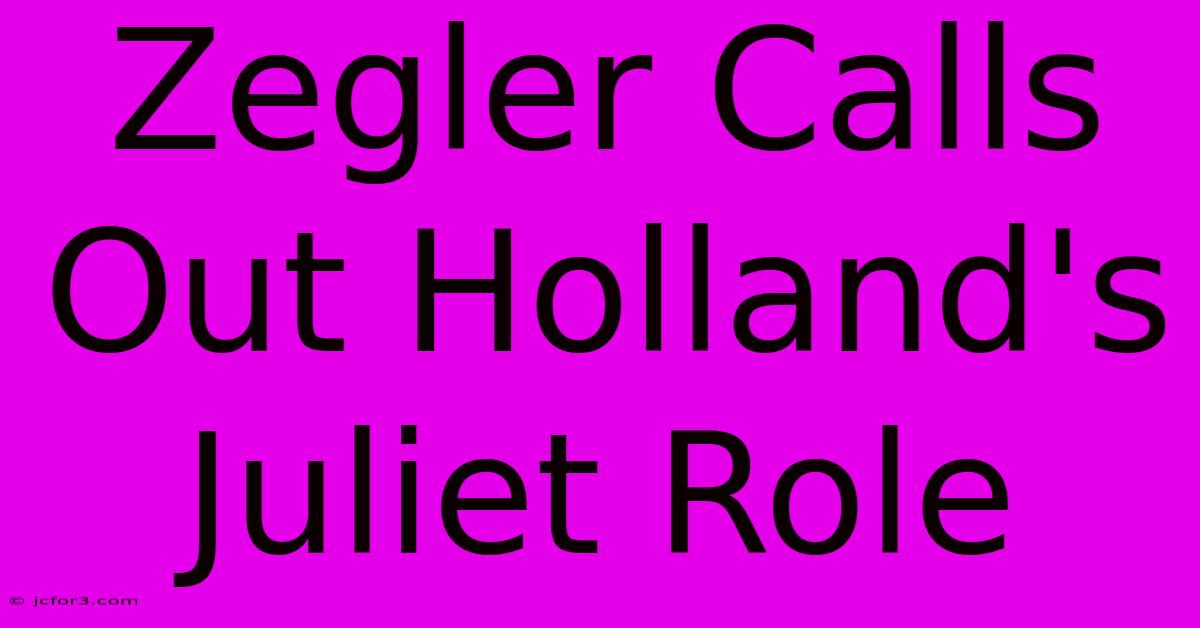 Zegler Calls Out Holland's Juliet Role 